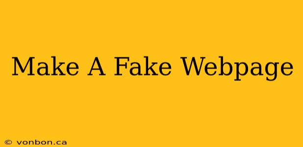 Make A Fake Webpage