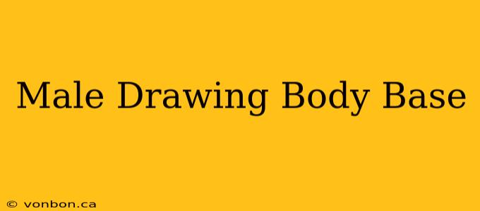 Male Drawing Body Base