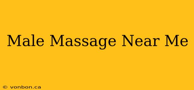 Male Massage Near Me