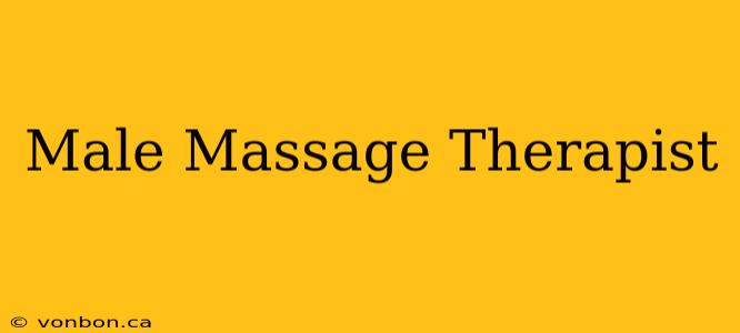 Male Massage Therapist