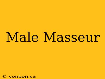 Male Masseur