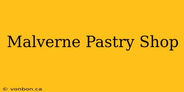 Malverne Pastry Shop