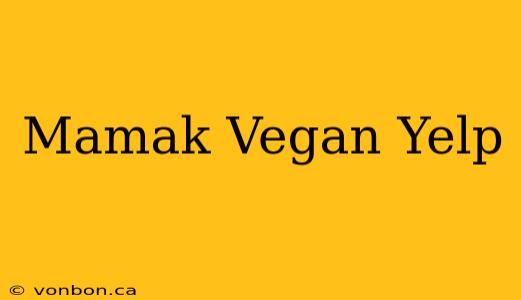 Mamak Vegan Yelp