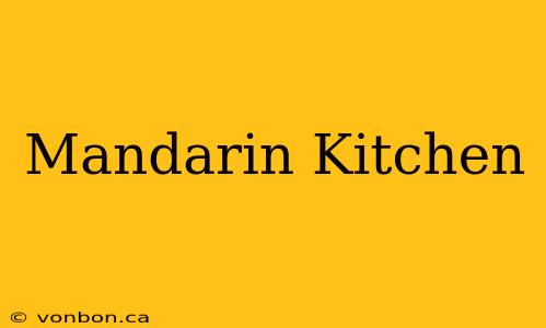 Mandarin Kitchen