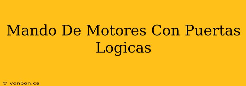 Mando De Motores Con Puertas Logicas