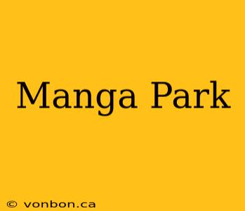 Manga Park