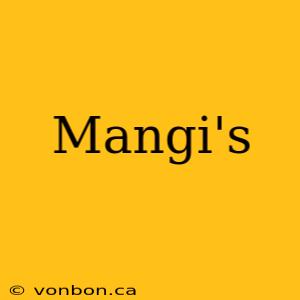 Mangi's