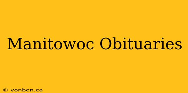 Manitowoc Obituaries