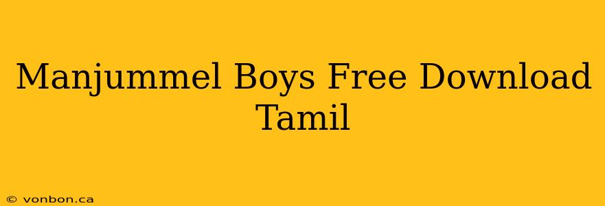 Manjummel Boys Free Download Tamil