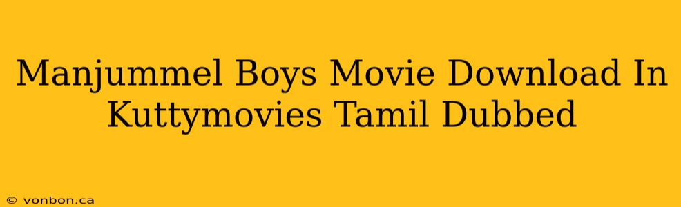 Manjummel Boys Movie Download In Kuttymovies Tamil Dubbed