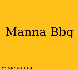 Manna Bbq