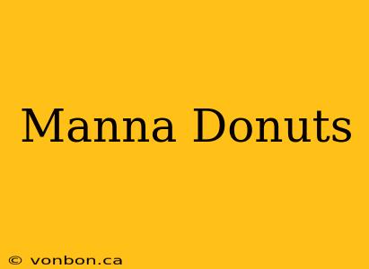 Manna Donuts