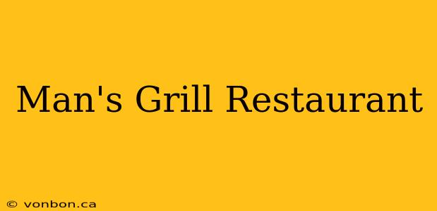 Man's Grill Restaurant