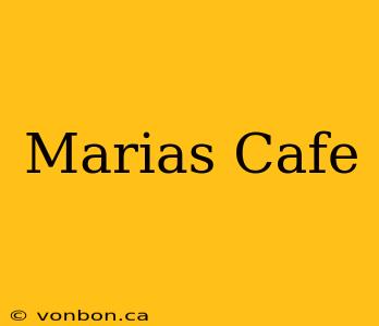 Marias Cafe