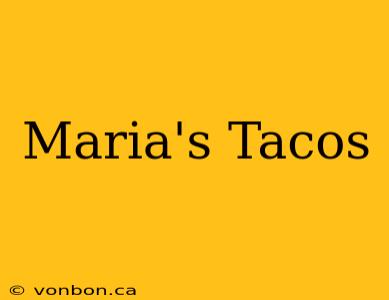 Maria's Tacos