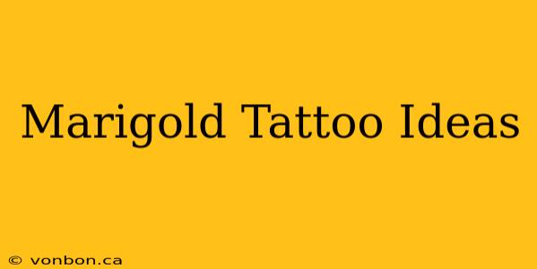 Marigold Tattoo Ideas