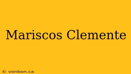 Mariscos Clemente