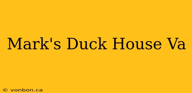 Mark's Duck House Va