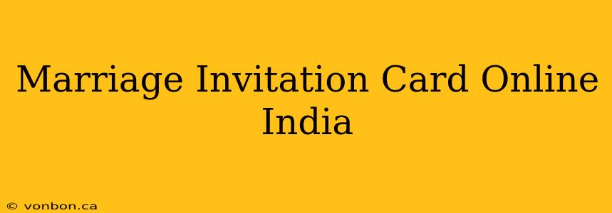 Marriage Invitation Card Online India