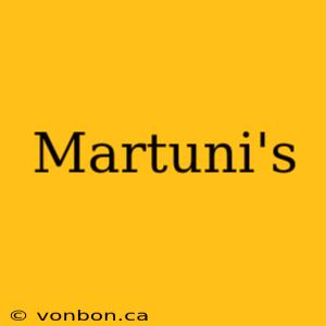 Martuni's