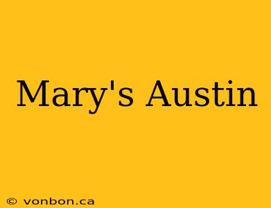 Mary's Austin