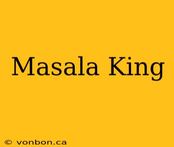 Masala King