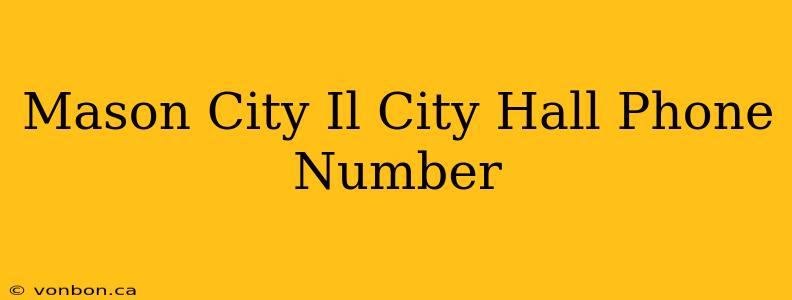 Mason City Il City Hall Phone Number