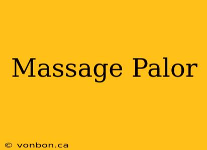 Massage Palor