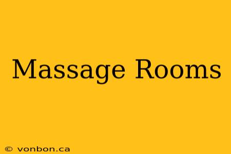 Massage Rooms