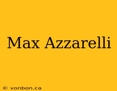 Max Azzarelli