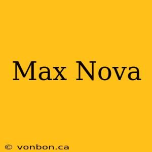 Max Nova