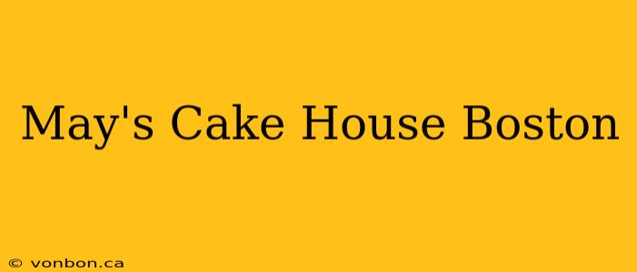 May's Cake House Boston