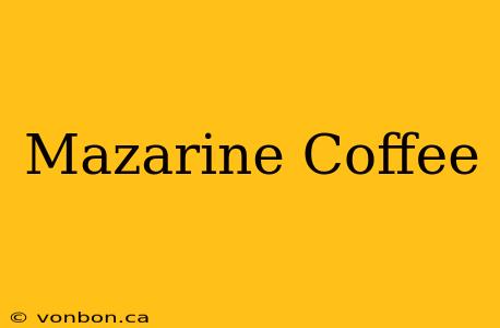 Mazarine Coffee