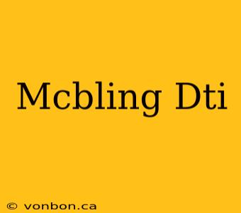 Mcbling Dti