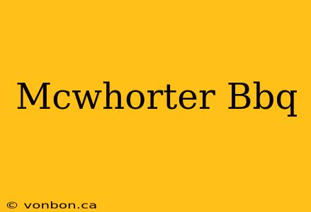 Mcwhorter Bbq