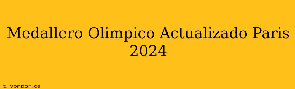 Medallero Olimpico Actualizado Paris 2024