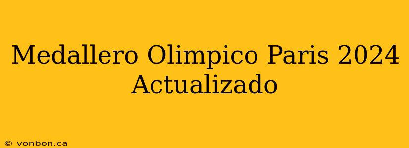 Medallero Olimpico Paris 2024 Actualizado