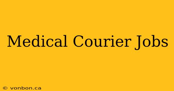 Medical Courier Jobs