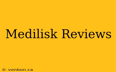 Medilisk Reviews