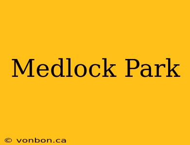 Medlock Park