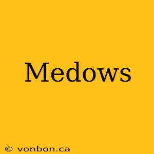 Medows