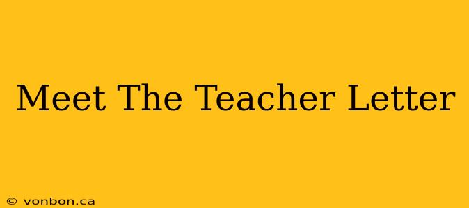 Meet The Teacher Letter