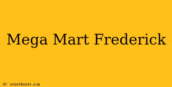 Mega Mart Frederick