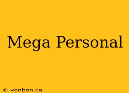 Mega Personal