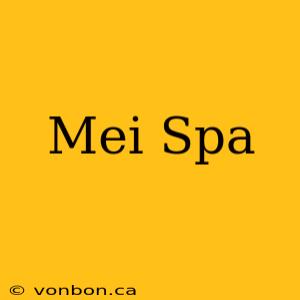 Mei Spa