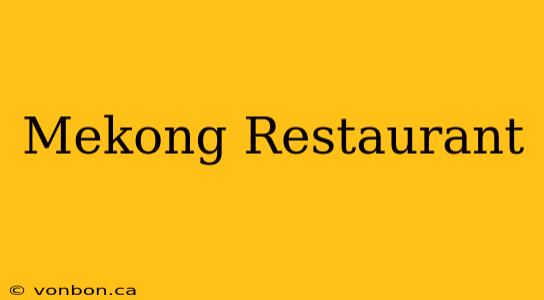 Mekong Restaurant