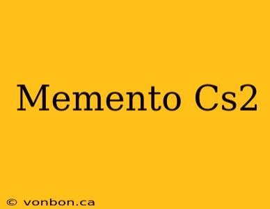 Memento Cs2