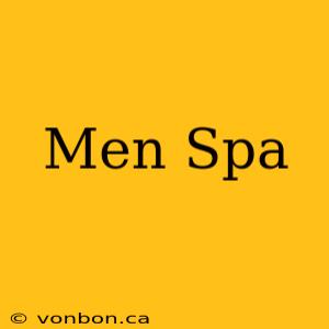 Men Spa