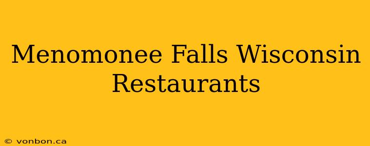 Menomonee Falls Wisconsin Restaurants