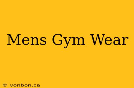 Mens Gym Wear